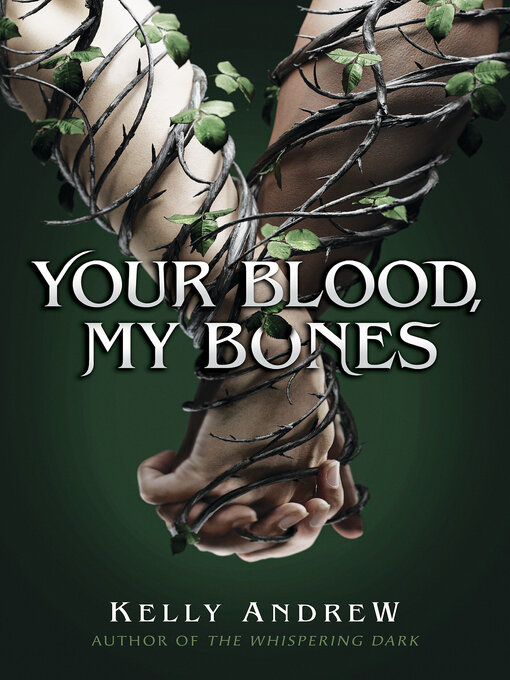 Title details for Your Blood, My Bones by Kelly Andrew - Wait list